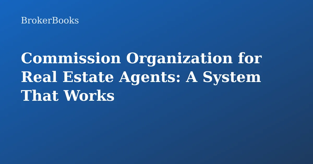 Commission organization for real estate agents tracking system