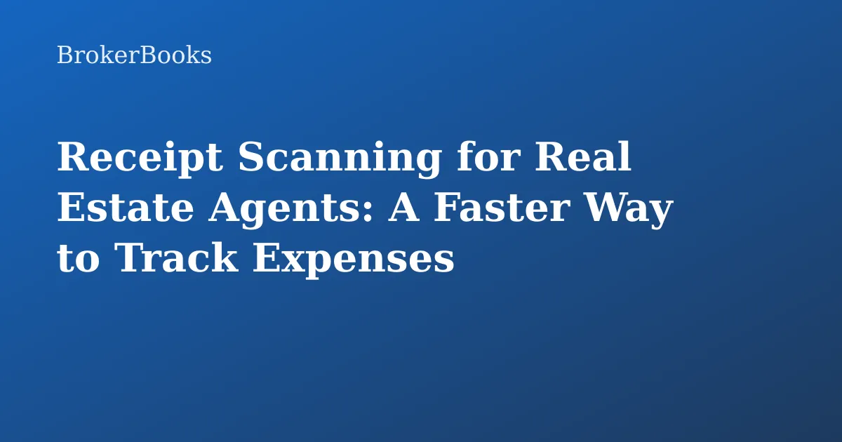 receipt scanning for real estate agents using mobile app to capture expense receipts